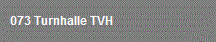073 Turnhalle TVH