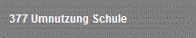 377 Umnutzung Schule