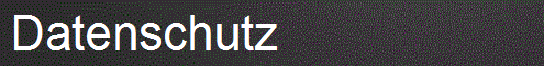Datenschutz
